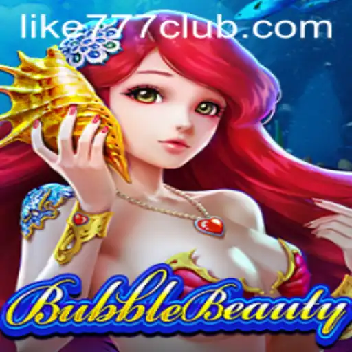 Discover BubbleBeauty: A Captivating Game Experience in the LIKE777 CLUB