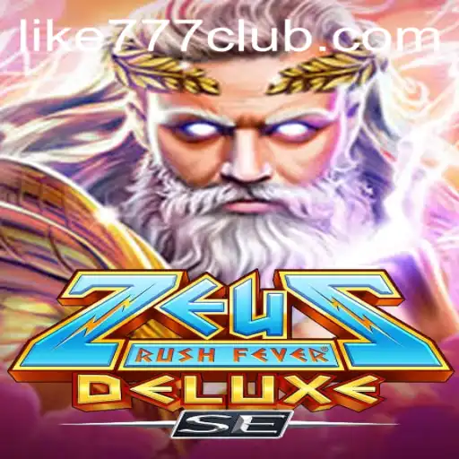 Unleashing the Thunder: The Thrills of ZeusRushFeverDeluxeSE in LIKE777 CLUB